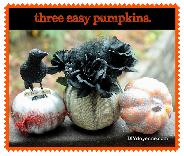 Three Easy Pumpkins by DIY Doyenne