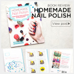 Homemade Nail Polish book review by Trinkets in Bloom
