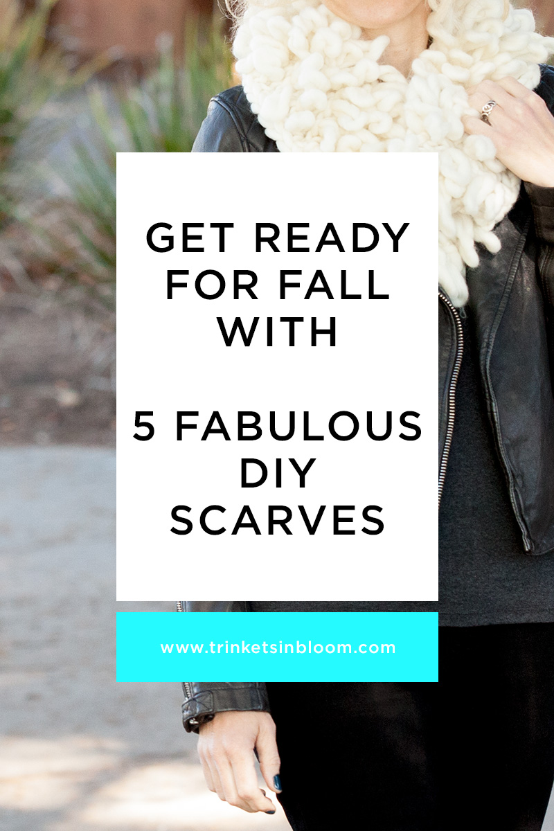 5 DIY Scarves for Fall by Trinkets in Bloom