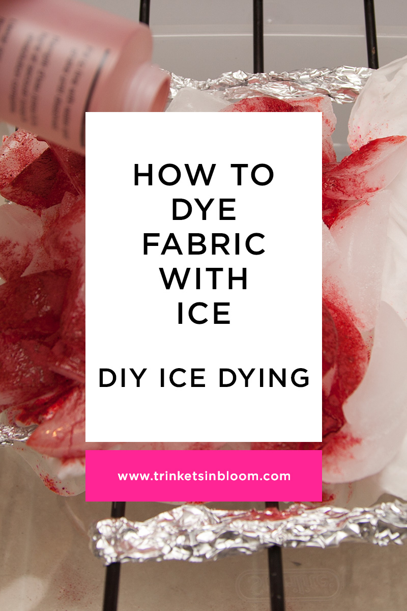 How To Dye Fabric With Ice by Trinkets in Bloom